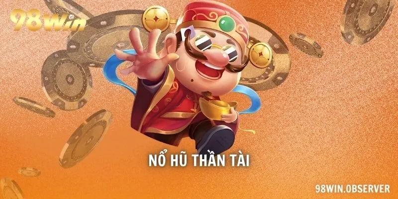 Nổ Hũ Thần Tài